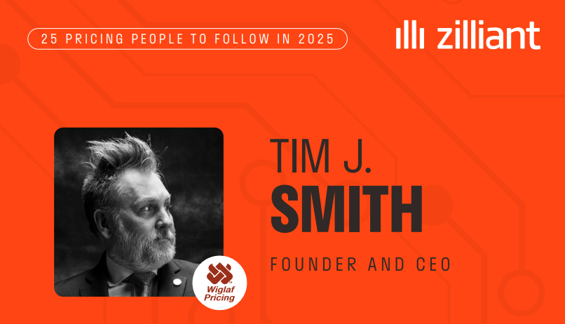 Tim J. Smith, Founder and CEO of Wiglaf Pricing, featured in Zilliant's 25 Pricing People to Follow in 2025
